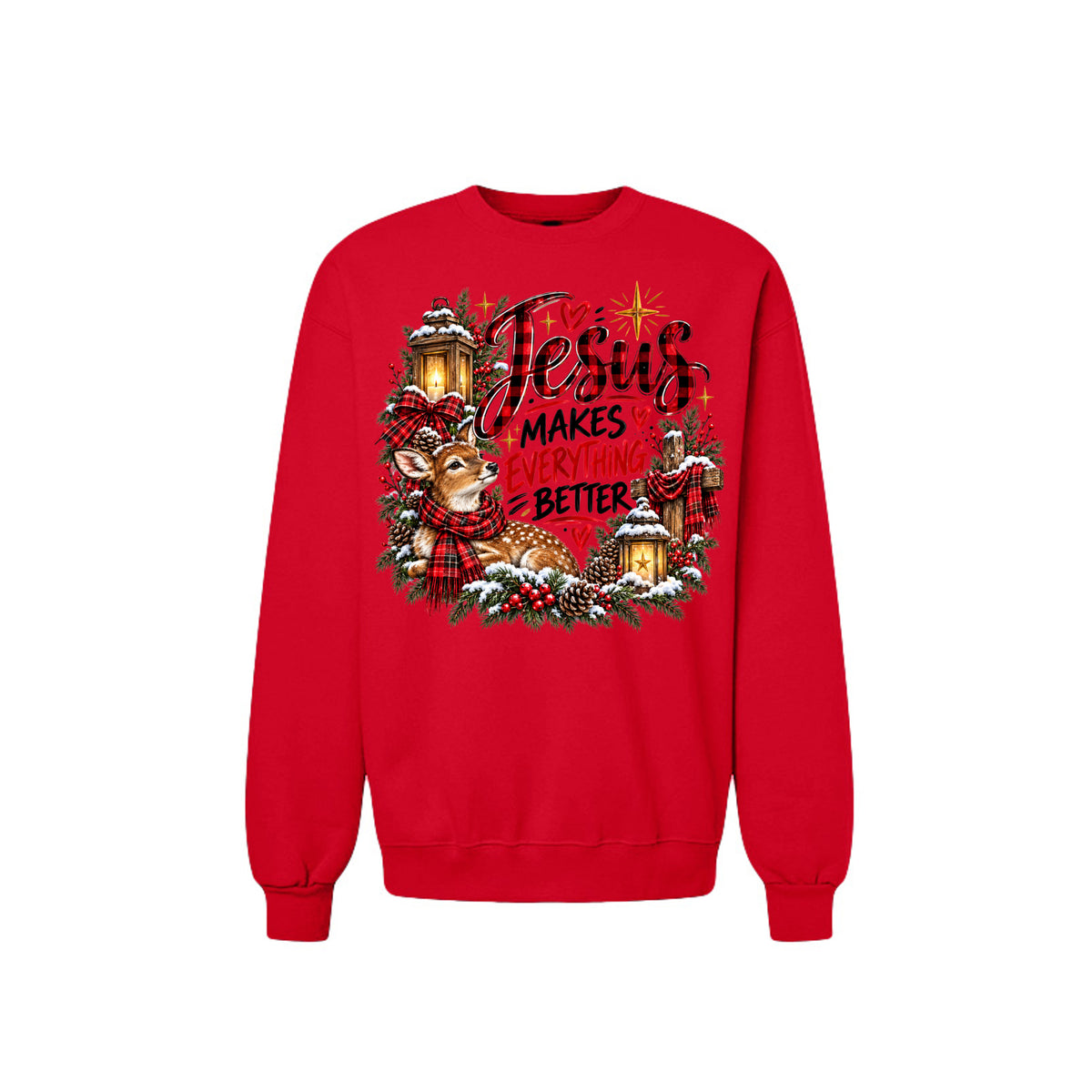 Jesus Makes Everything Better Unisex Christian Christmas Pullover Sweatshirt - ClaimedbyGodDesigns