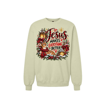 Jesus Makes Everything Better Unisex Christian Christmas Pullover Sweatshirt - ClaimedbyGodDesigns