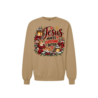 Jesus Makes Everything Better Unisex Christian Christmas Pullover Sweatshirt - ClaimedbyGodDesigns