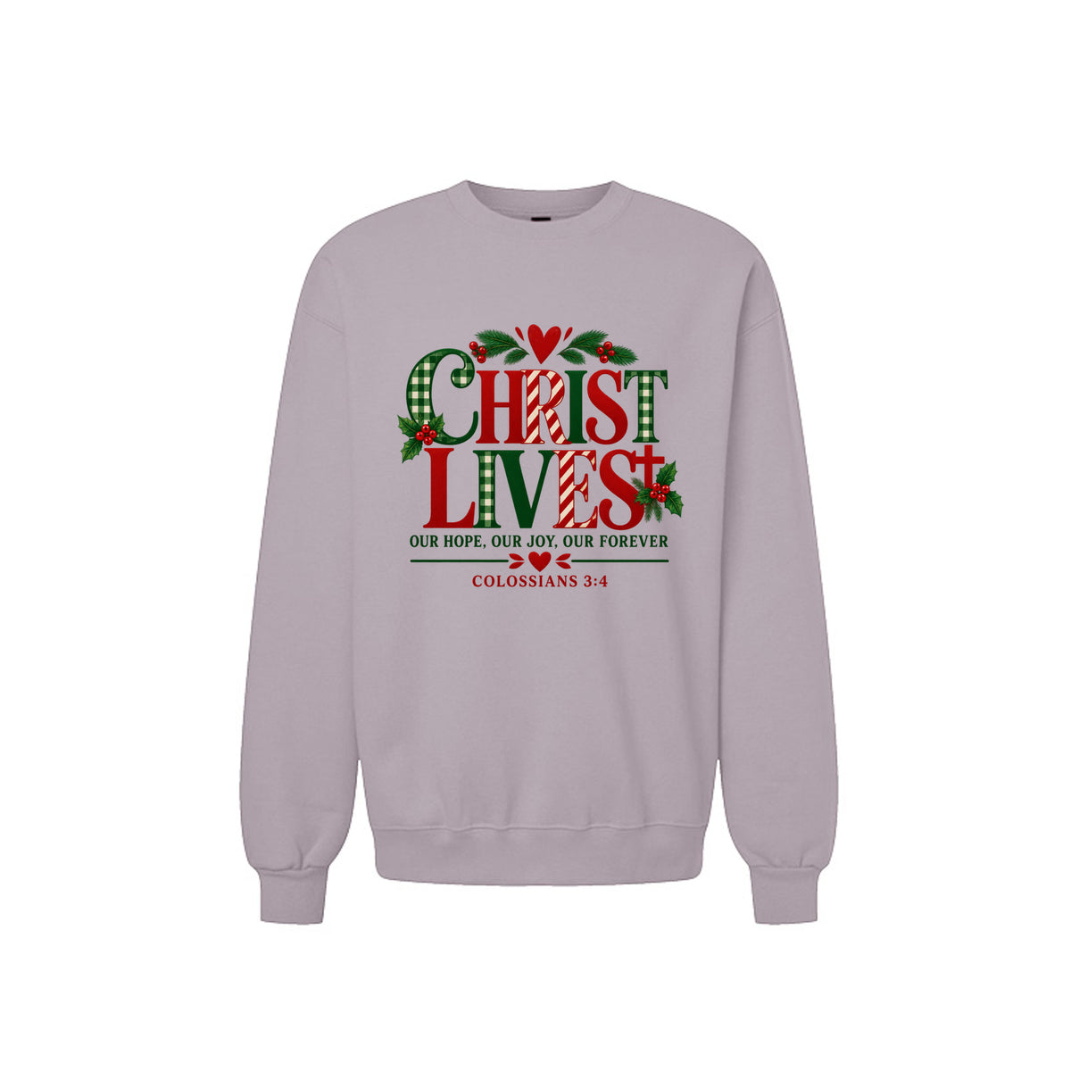 Christ Lives Unisex Christian Christmas Pullover Sweatshirt - ClaimedbyGodDesigns