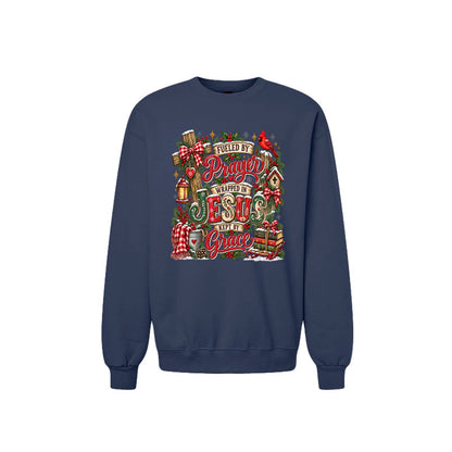Fueled By Prayer Wrapped In Jesus Kept By Grace Unisex Christian Christmas Pullover Sweatshirt - ClaimedbyGodDesigns