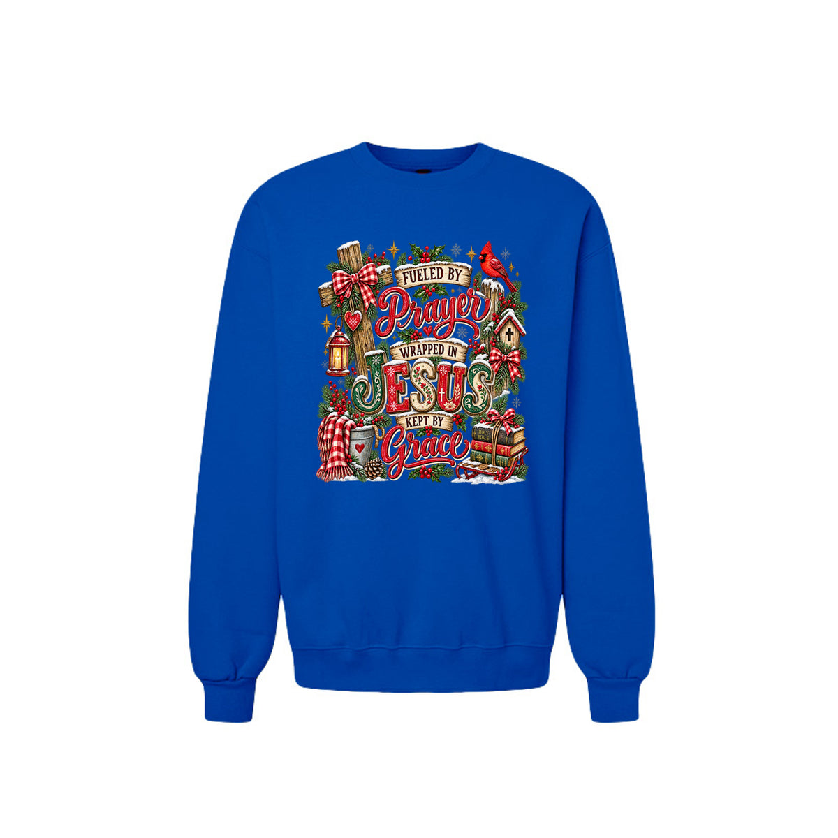Fueled By Prayer Wrapped In Jesus Kept By Grace Unisex Christian Christmas Pullover Sweatshirt - ClaimedbyGodDesigns