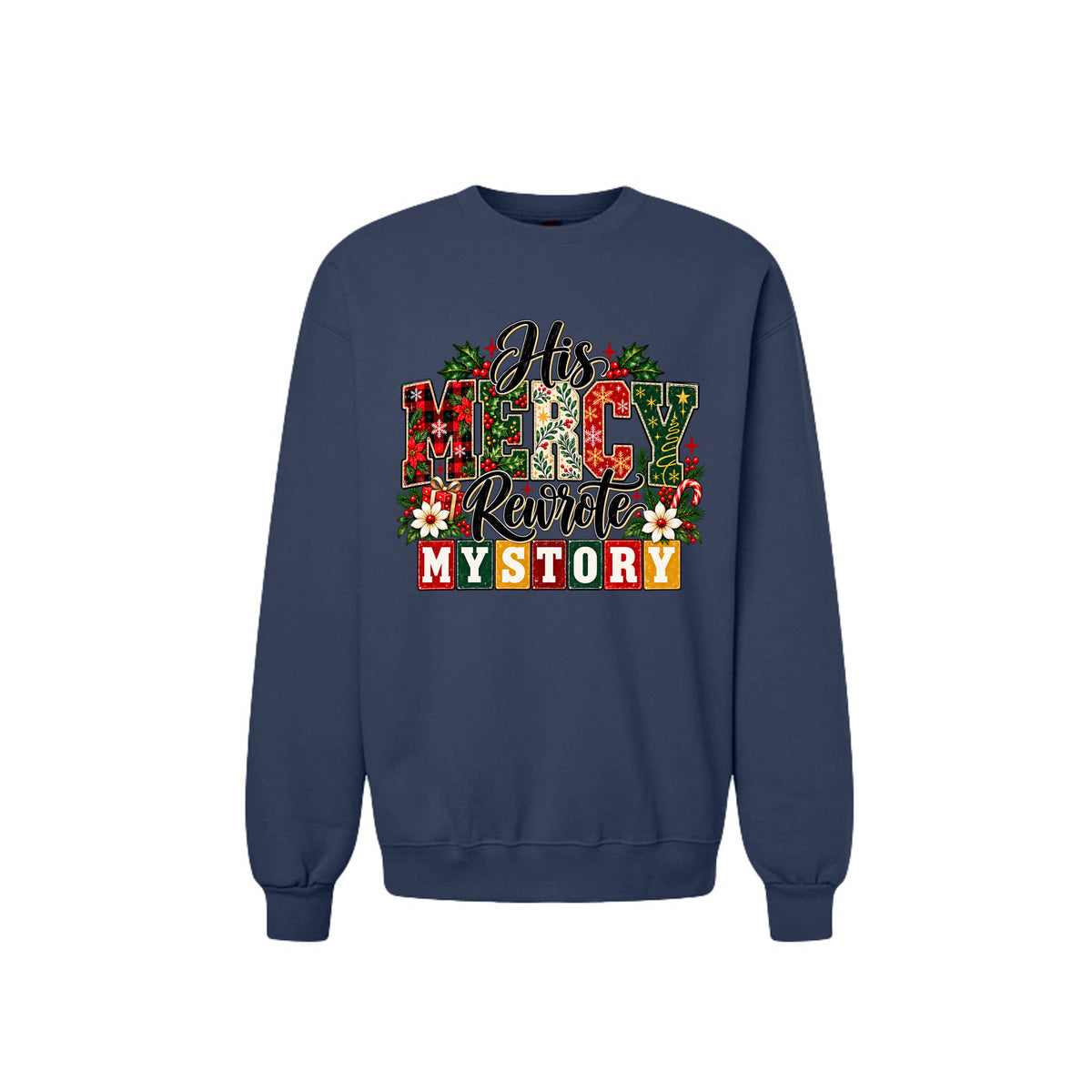 His Mercy Rewrote My Story Unisex Christian Christmas Pullover Sweatshirt - ClaimedbyGodDesigns