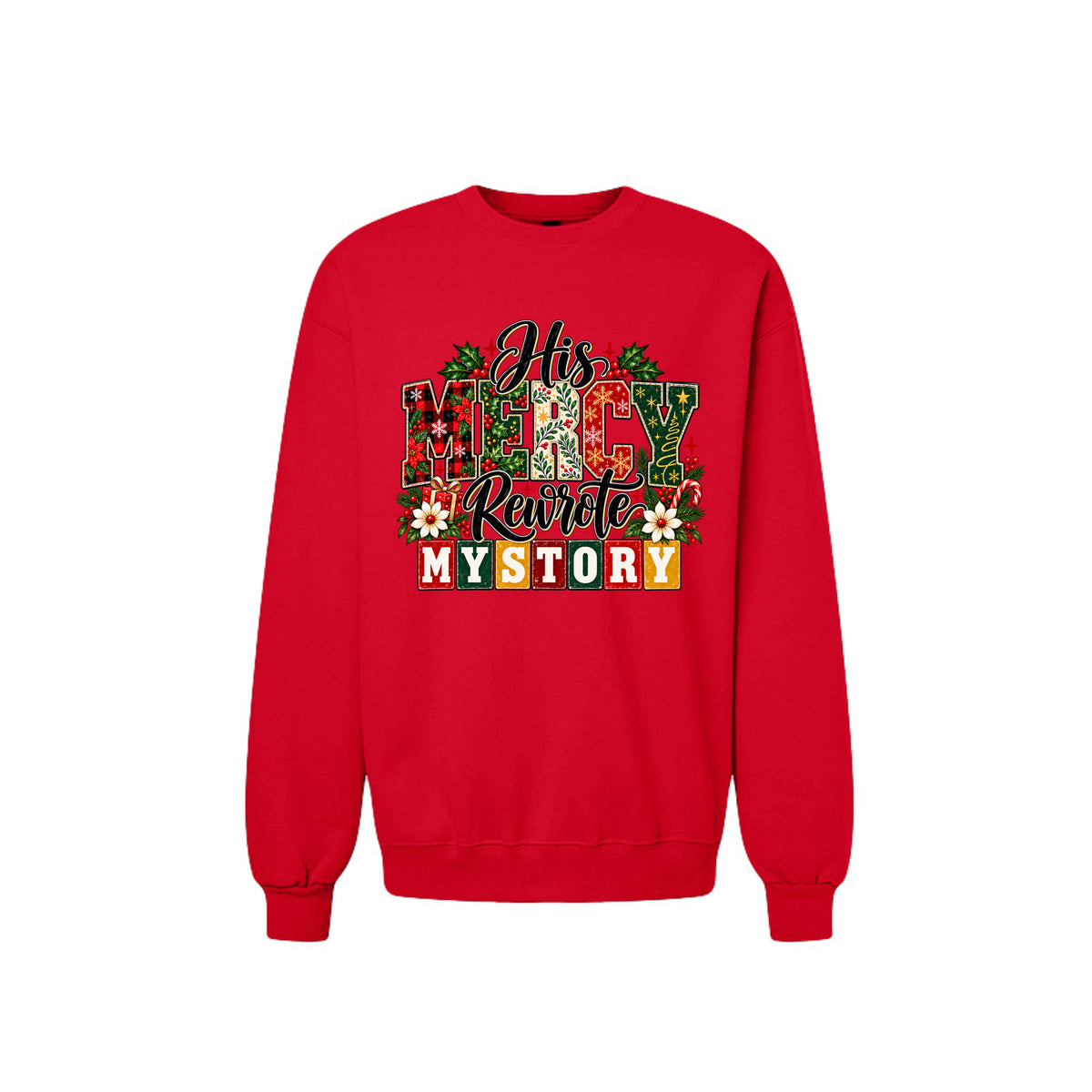 His Mercy Rewrote My Story Unisex Christian Christmas Pullover Sweatshirt - ClaimedbyGodDesigns