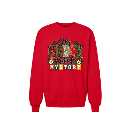His Mercy Rewrote My Story Unisex Christian Christmas Pullover Sweatshirt - ClaimedbyGodDesigns