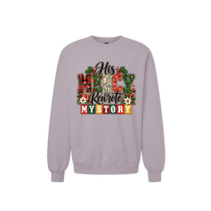 His Mercy Rewrote My Story Unisex Christian Christmas Pullover Sweatshirt - ClaimedbyGodDesigns