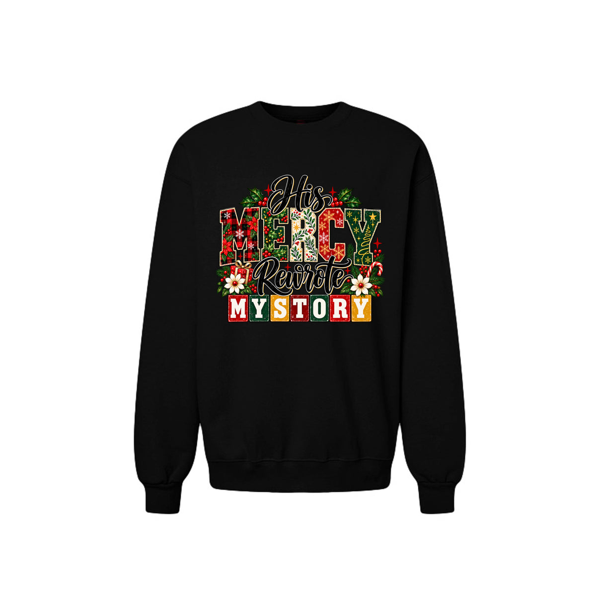 His Mercy Rewrote My Story Unisex Christian Christmas Pullover Sweatshirt - ClaimedbyGodDesigns