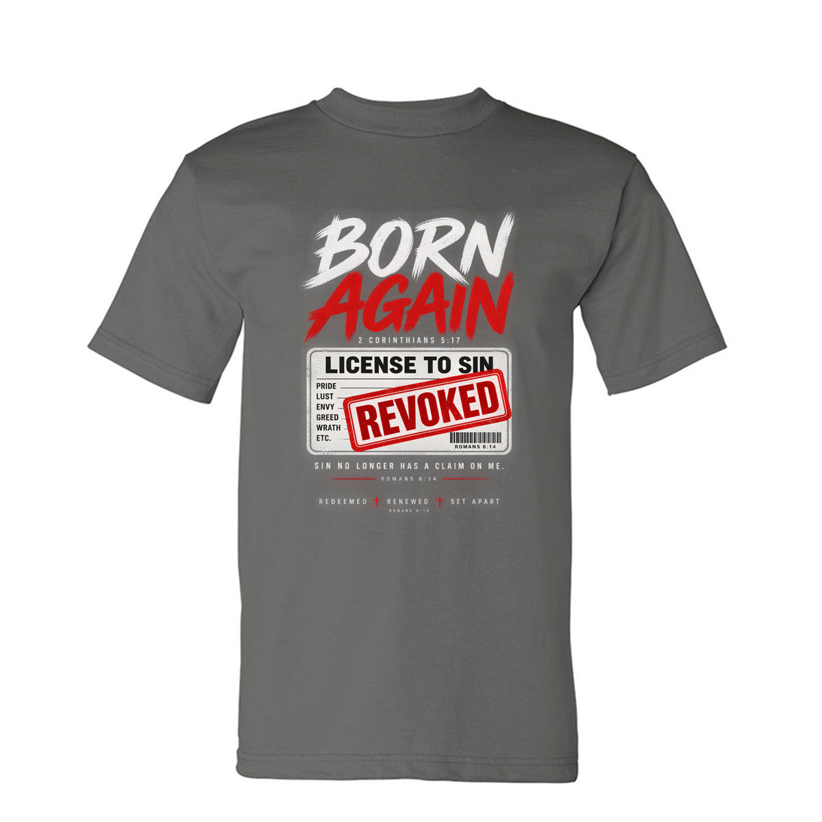 Born Again License To Sin Revoked Unisex Christian T-shirt - ClaimedbyGodDesigns