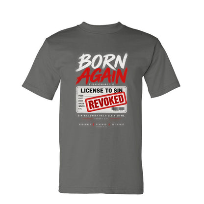 Born Again License To Sin Revoked Unisex Christian T-shirt - ClaimedbyGodDesigns