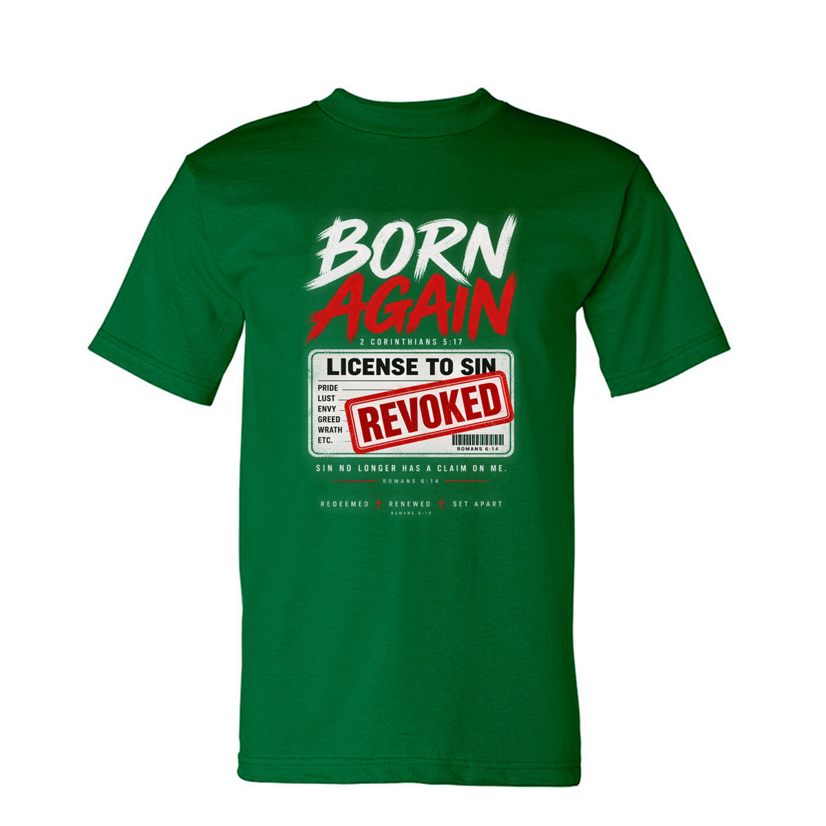 Born Again License To Sin Revoked Unisex Christian T-shirt - ClaimedbyGodDesigns