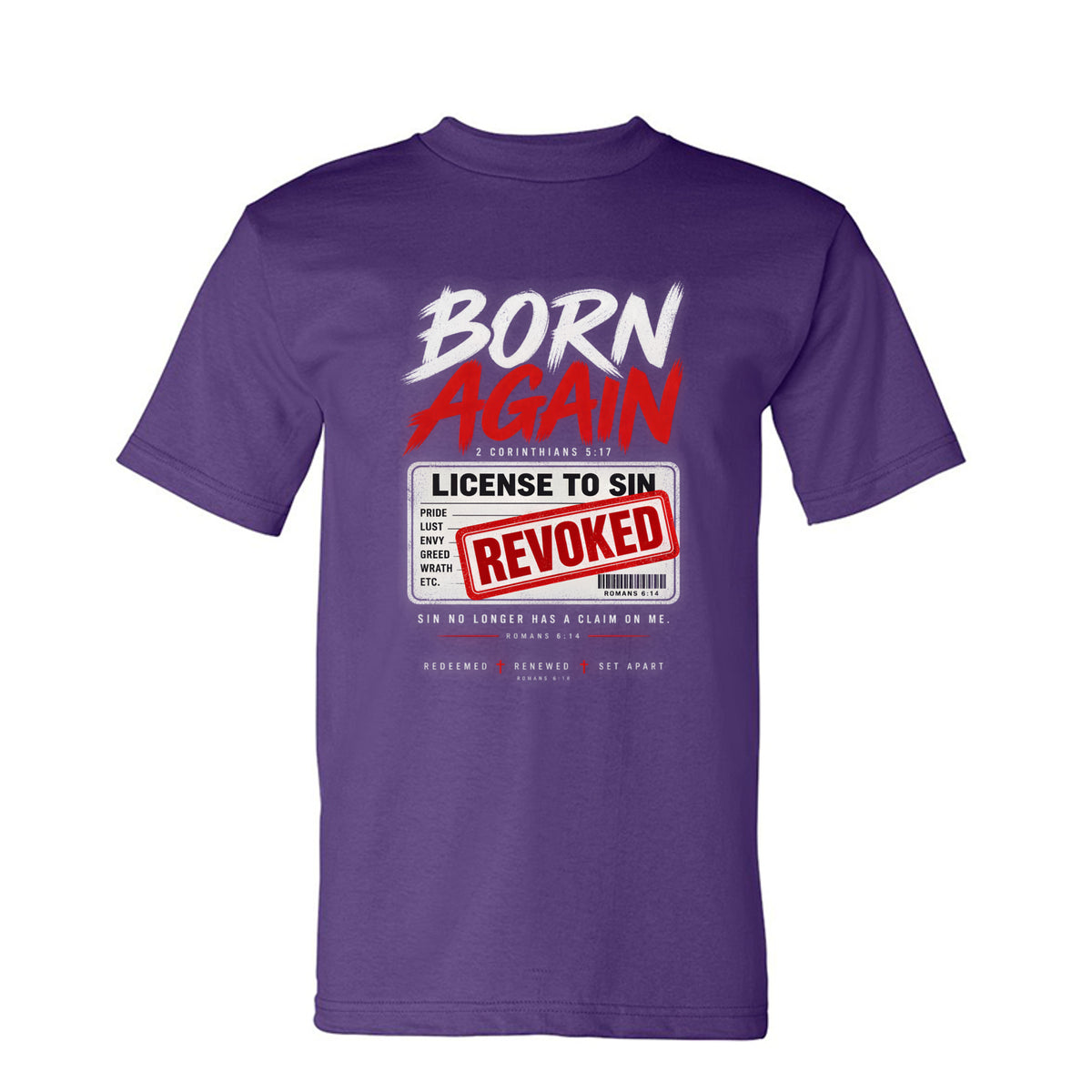 Born Again License To Sin Revoked Unisex Christian T-shirt - ClaimedbyGodDesigns