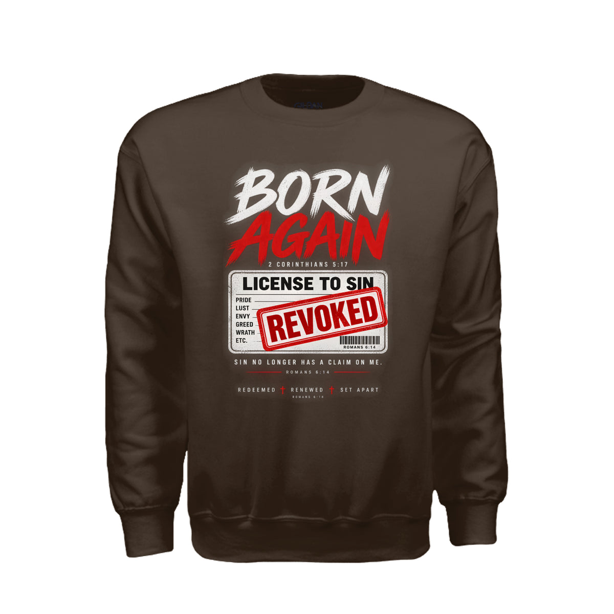 Born Again License To Sin Revoked Unisex Christian Pullover Sweatshirt - ClaimedbyGodDesigns