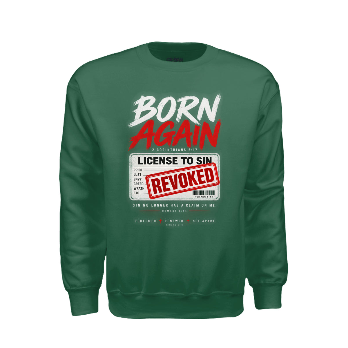 Born Again License To Sin Revoked Unisex Christian Pullover Sweatshirt - ClaimedbyGodDesigns