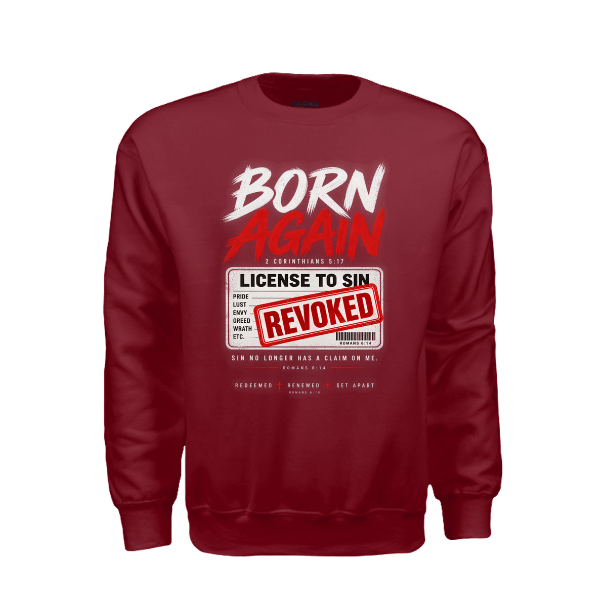 Born Again License To Sin Revoked Unisex Christian Pullover Sweatshirt - ClaimedbyGodDesigns
