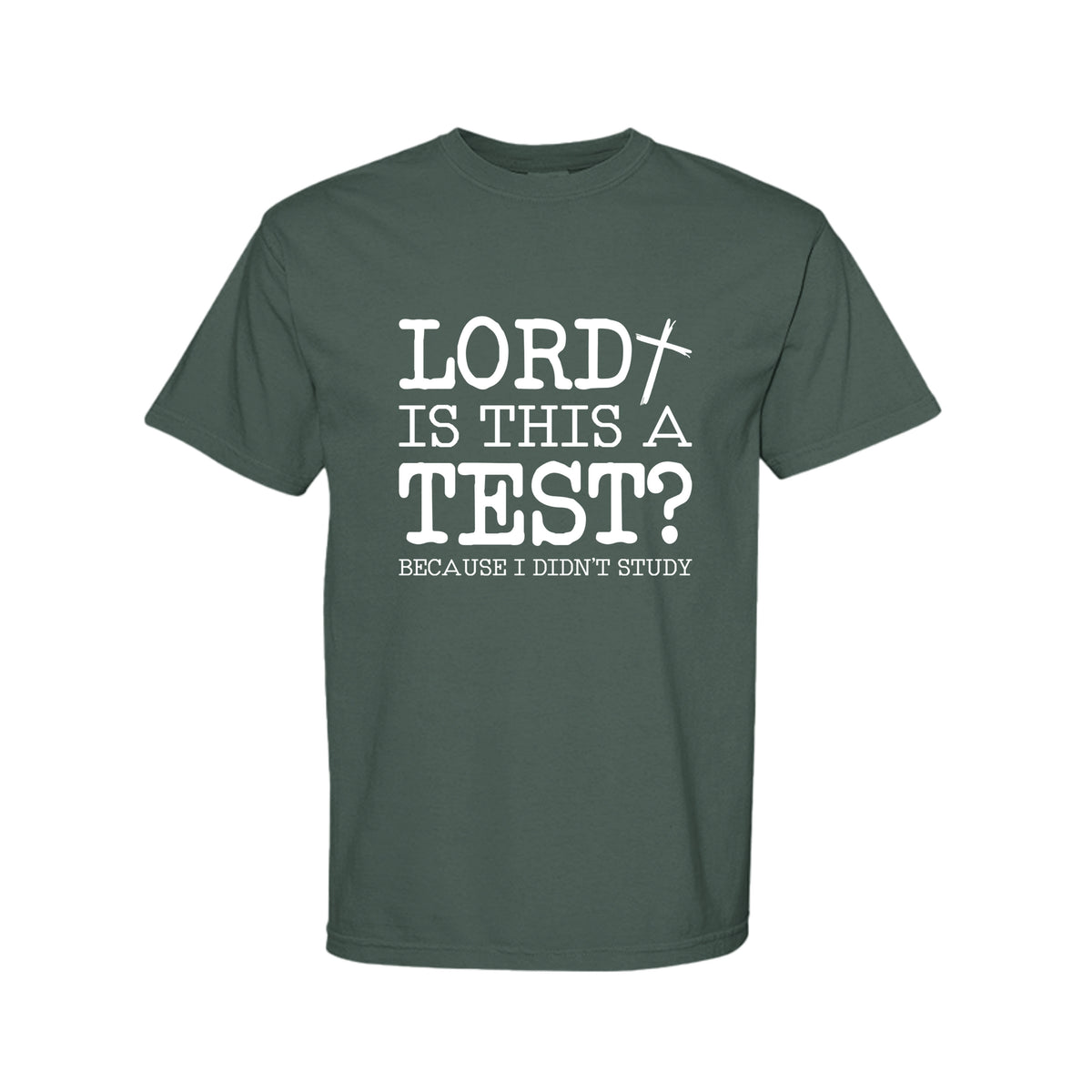 Lord Is This A Test Funny Christian T-Shirt