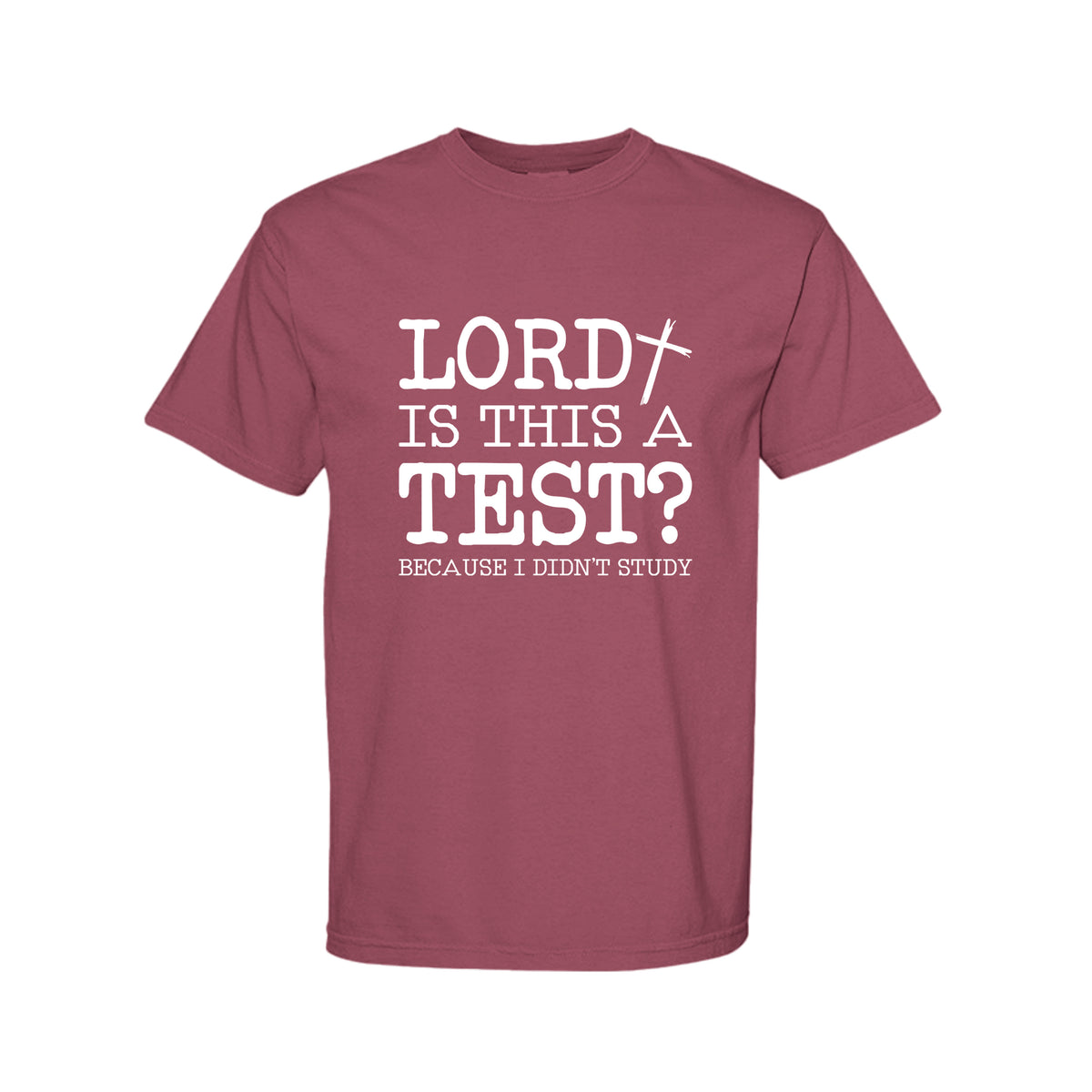 Lord Is This A Test Funny Christian T-Shirt