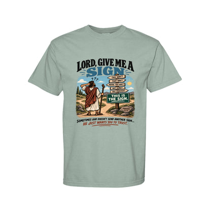 Lord Give Me A Sign Funny Christian T-Shirt