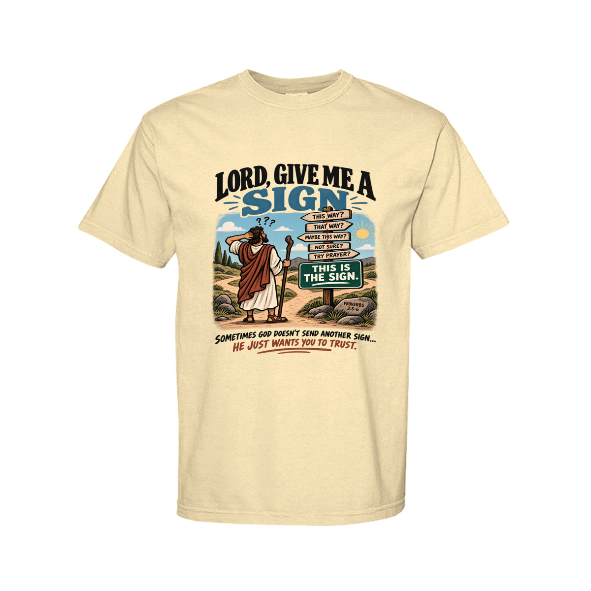Lord Give Me A Sign Funny Christian T-Shirt