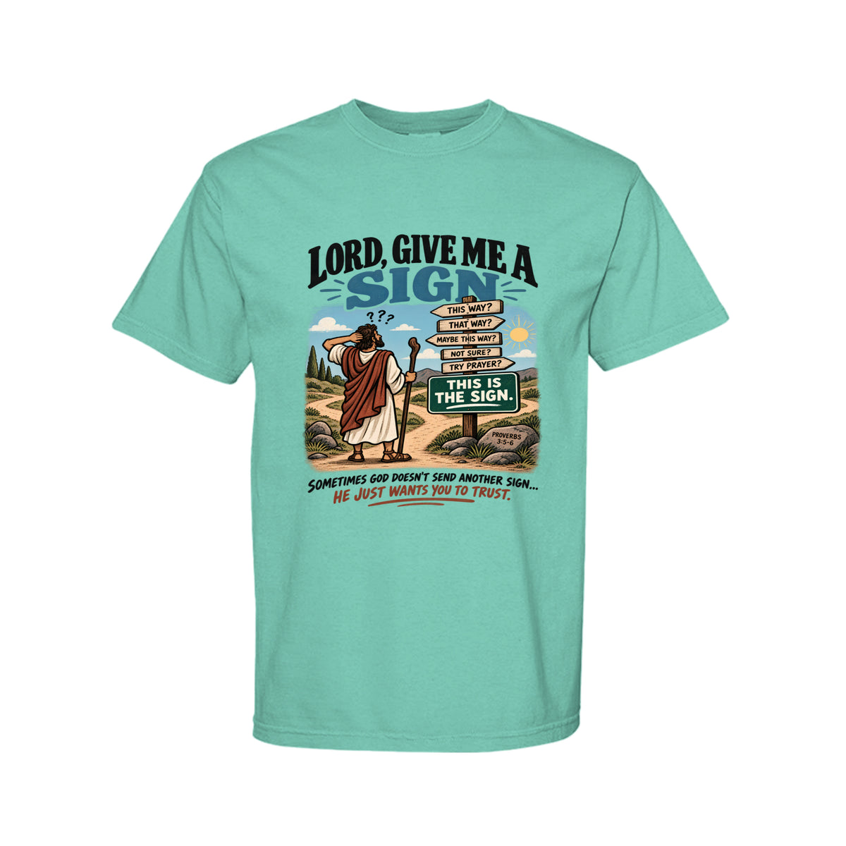 Lord Give Me A Sign Funny Christian T-Shirt
