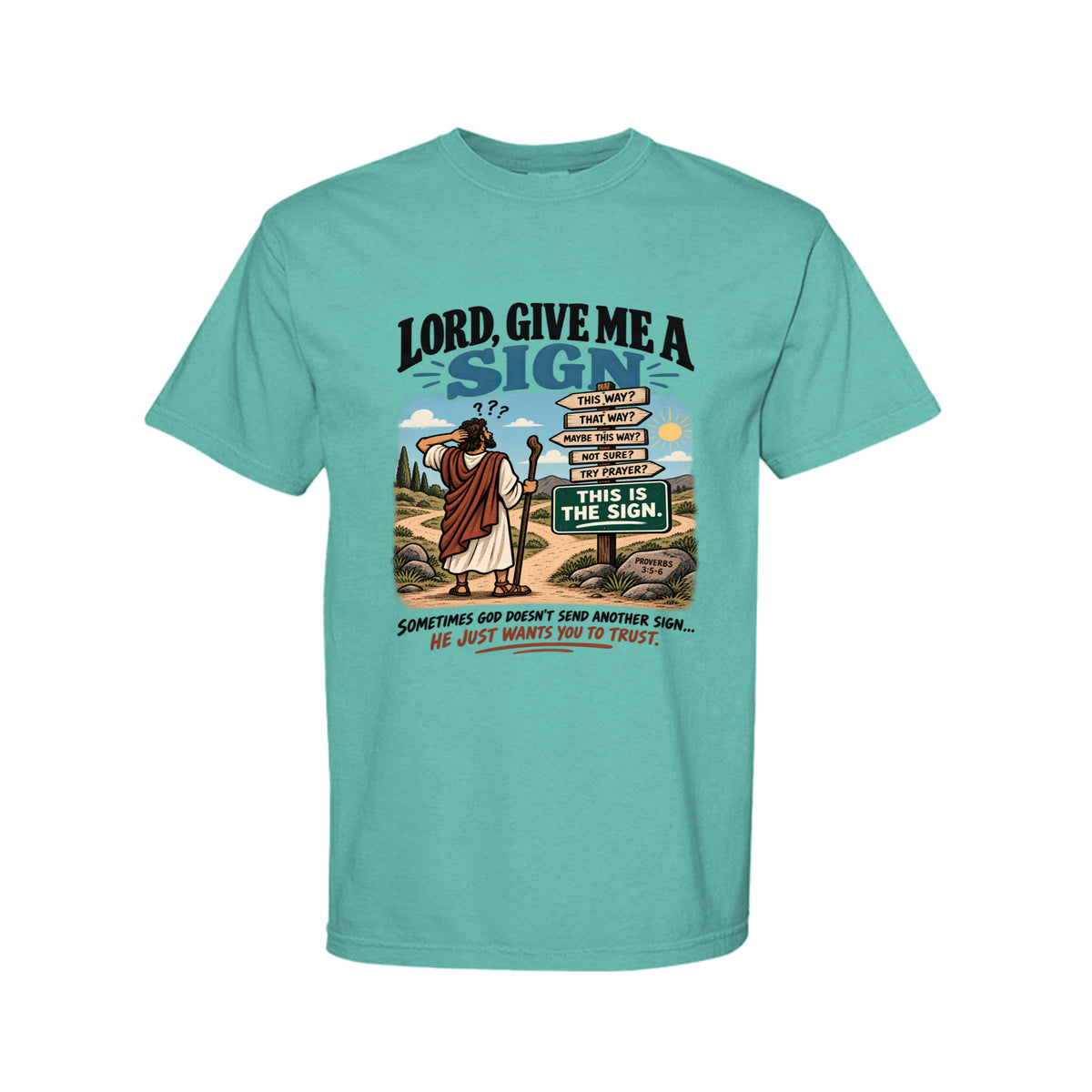 Lord Give Me A Sign Funny Christian T-Shirt