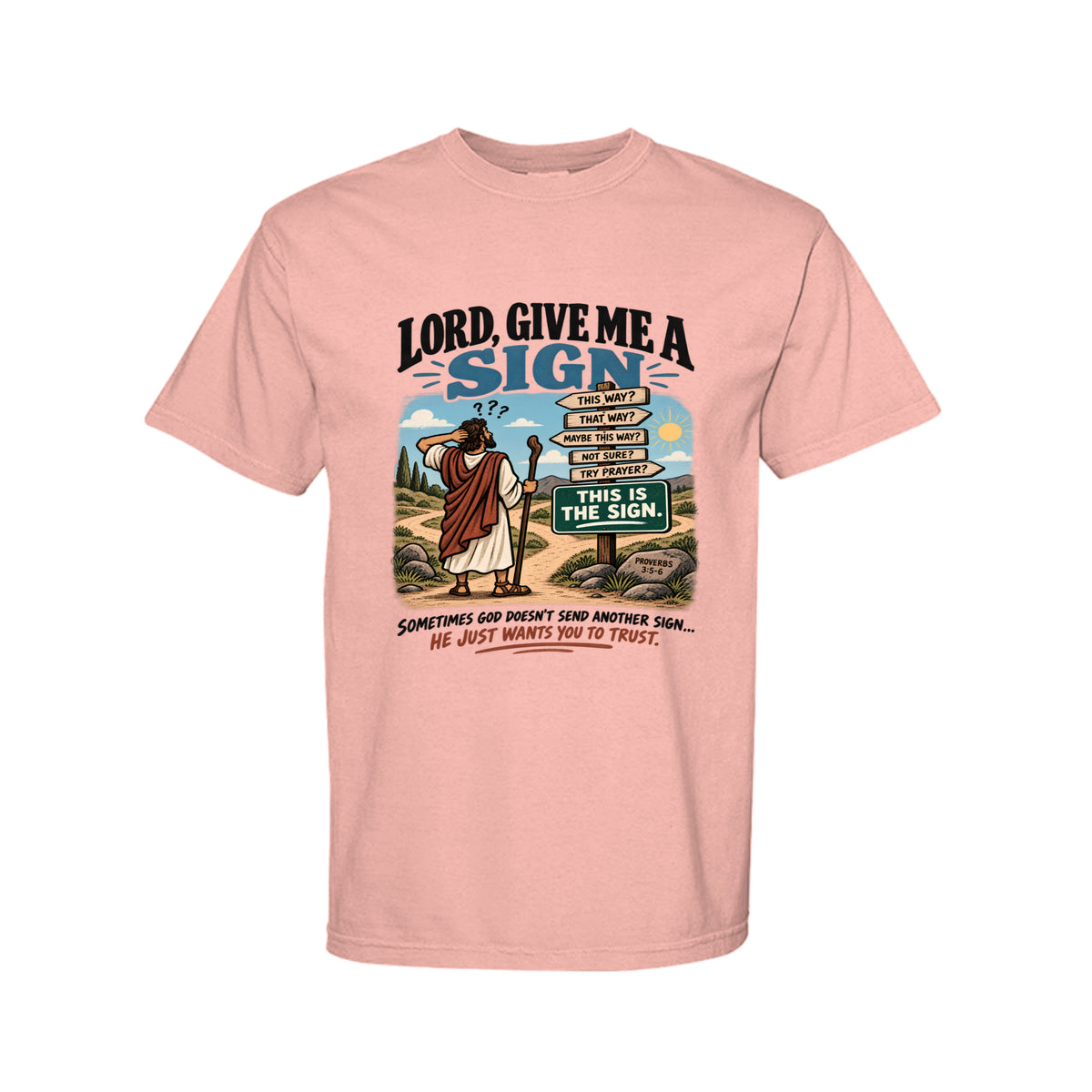 Lord Give Me A Sign Funny Christian T-Shirt