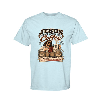Jesus Turned Water Into Coffee Funny Christian T-Shirt