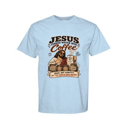 Jesus Turned Water Into Coffee Funny Christian T-Shirt