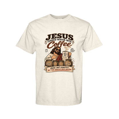 Jesus Turned Water Into Coffee Funny Christian T-Shirt