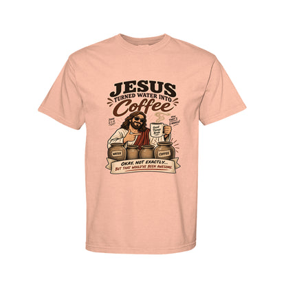 Jesus Turned Water Into Coffee Funny Christian T-Shirt