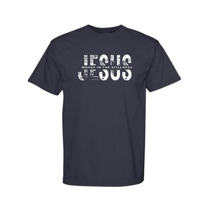 Jesus Moves in the Stillness Christian T-Shirt