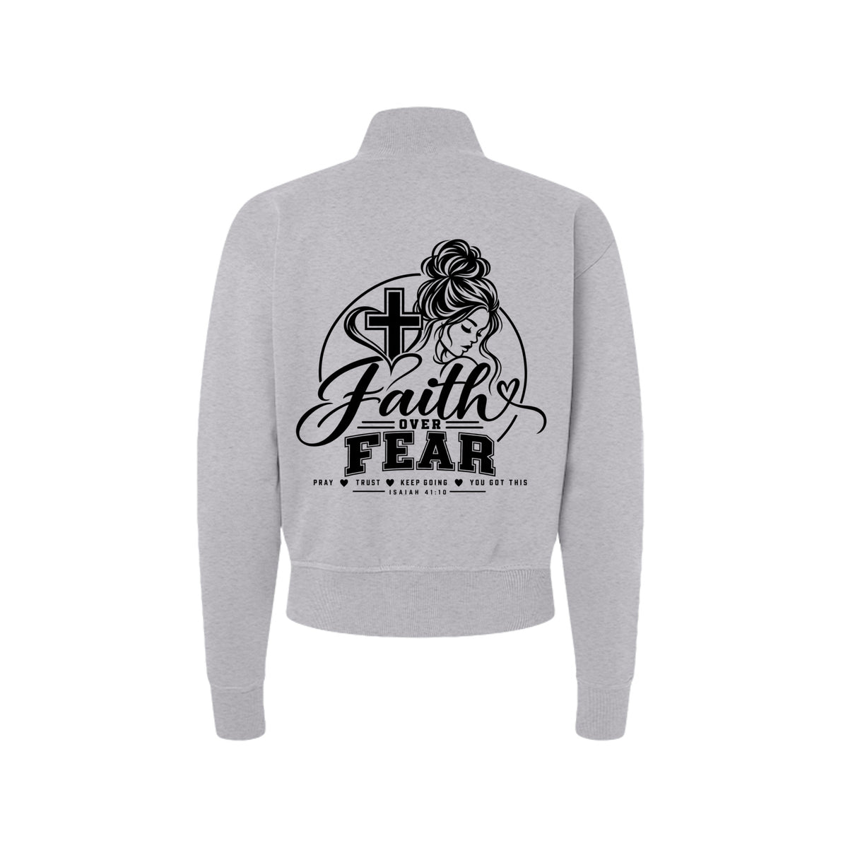 Faith Over Fear Isaiah 41:10 women's Christian zip jacket