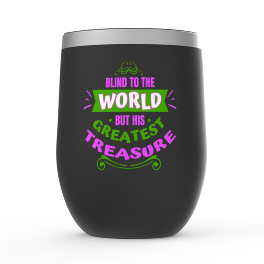 Blind To The World But His Greatest Treasure Stemless Wine Tumblers 12oz