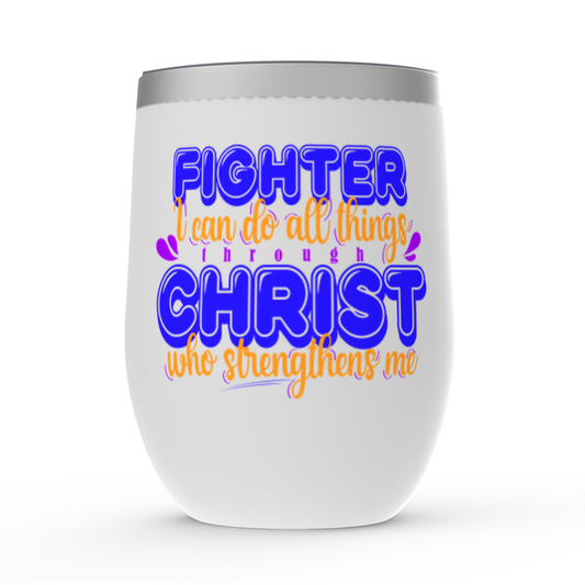 Fighter I Can Do All Things Through God Who Strengthens Me Stemless Wine Tumbler 12oz
