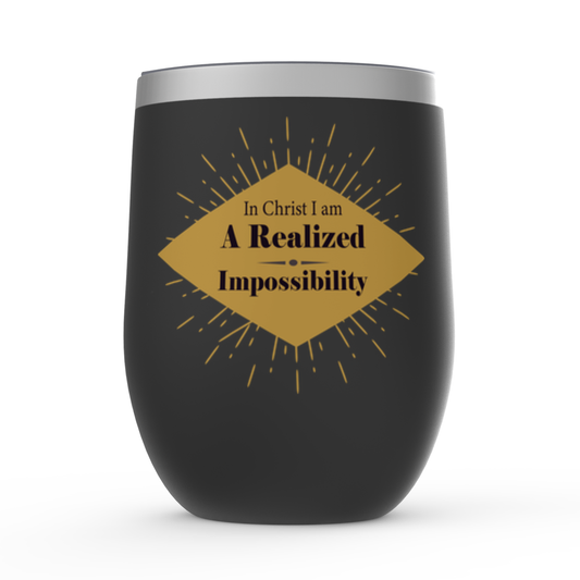 In Christ I Am A Realized Impossibility Stemless Wine Tumblers 12oz
