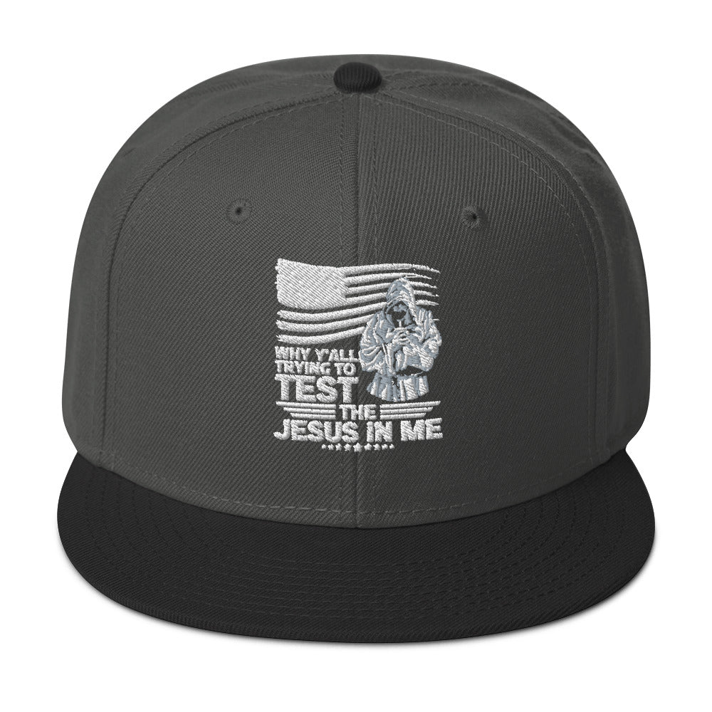 Why Y'all Trying To Test The Jesus In Me Adult Christian American Patriotic Snapback Hat