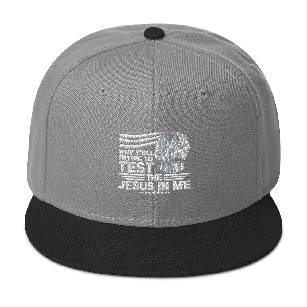 Why Y'all Trying To Test The Jesus In Me Adult Christian American Patriotic Snapback Hat