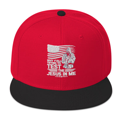 Why Y'all Trying To Test Me Adult Christian American Patriotic Snapback Hat