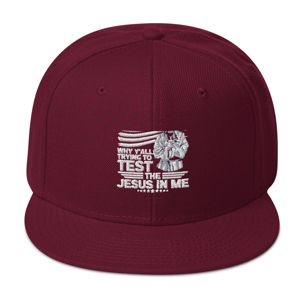 Why Y'all Trying To Test The Jesus In Me Adult Christian American Patriotic Snapback Hat