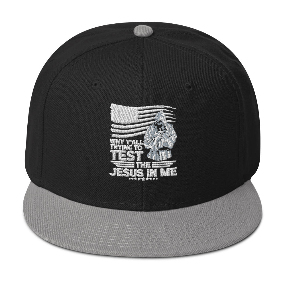 Why Y'all Trying To Test The Jesus In Me Adult Christian American Patriotic Snapback Hat