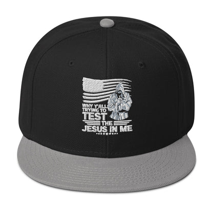 Why Y'all Trying To Test Me Adult Christian American Patriotic Snapback Hat