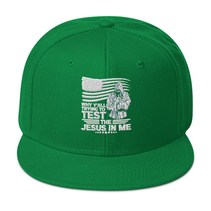 Why Y'all Trying To Test Me Adult Christian American Patriotic Snapback Hat