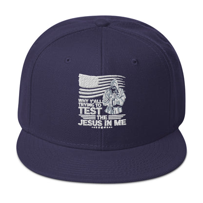 Why Y'all Trying To Test Me Adult Christian American Patriotic Snapback Hat