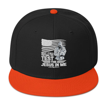 Why Y'all Trying To Test Me Adult Christian American Patriotic Snapback Hat