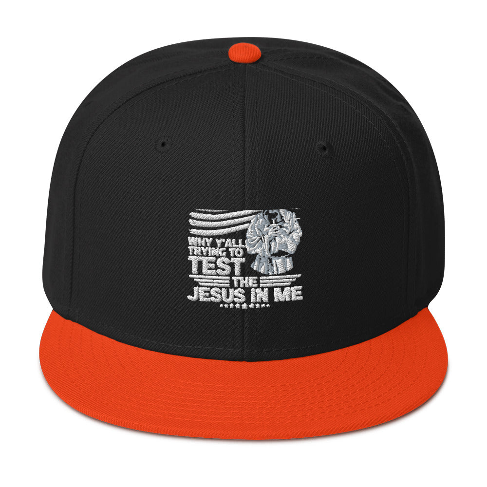 Why Y'all Trying To Test The Jesus In Me Adult Christian American Patriotic Snapback Hat