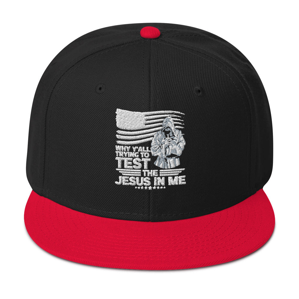 Why Y'all Trying To Test The Jesus In Me Adult Christian American Patriotic Snapback Hat