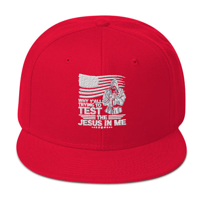 Why Y'all Trying To Test Me Adult Christian American Patriotic Snapback Hat