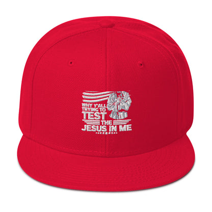 Why Y'all Trying To Test Me Adult Christian American Patriotic Snapback Hat