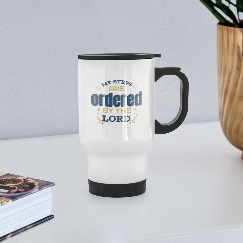 My Steps Are Ordered By The Lord Christian Travel Mug SPOD