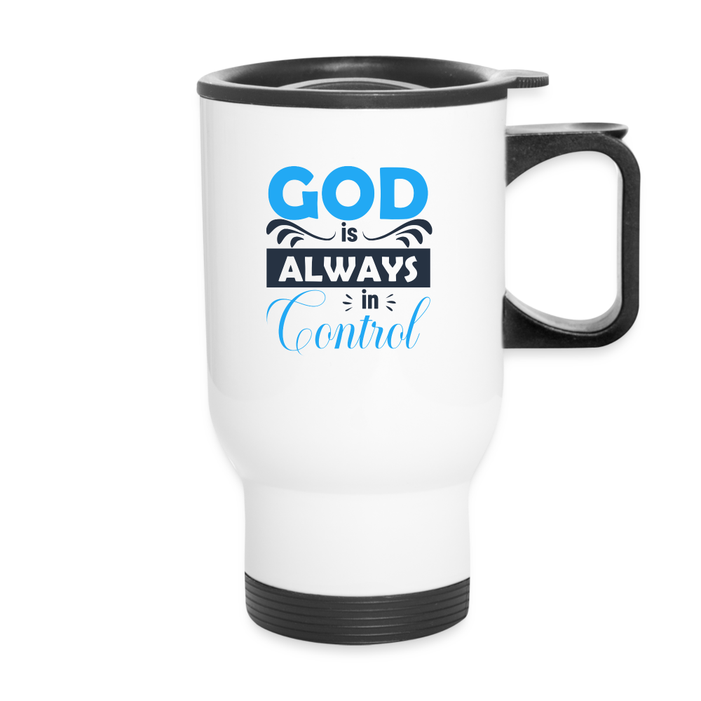 God Is Always In Control Christian Travel Mug SPOD