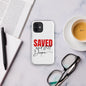 Saved And Still Dope Christian Tough Phone Case for iPhone® - ClaimedbyGodDesigns